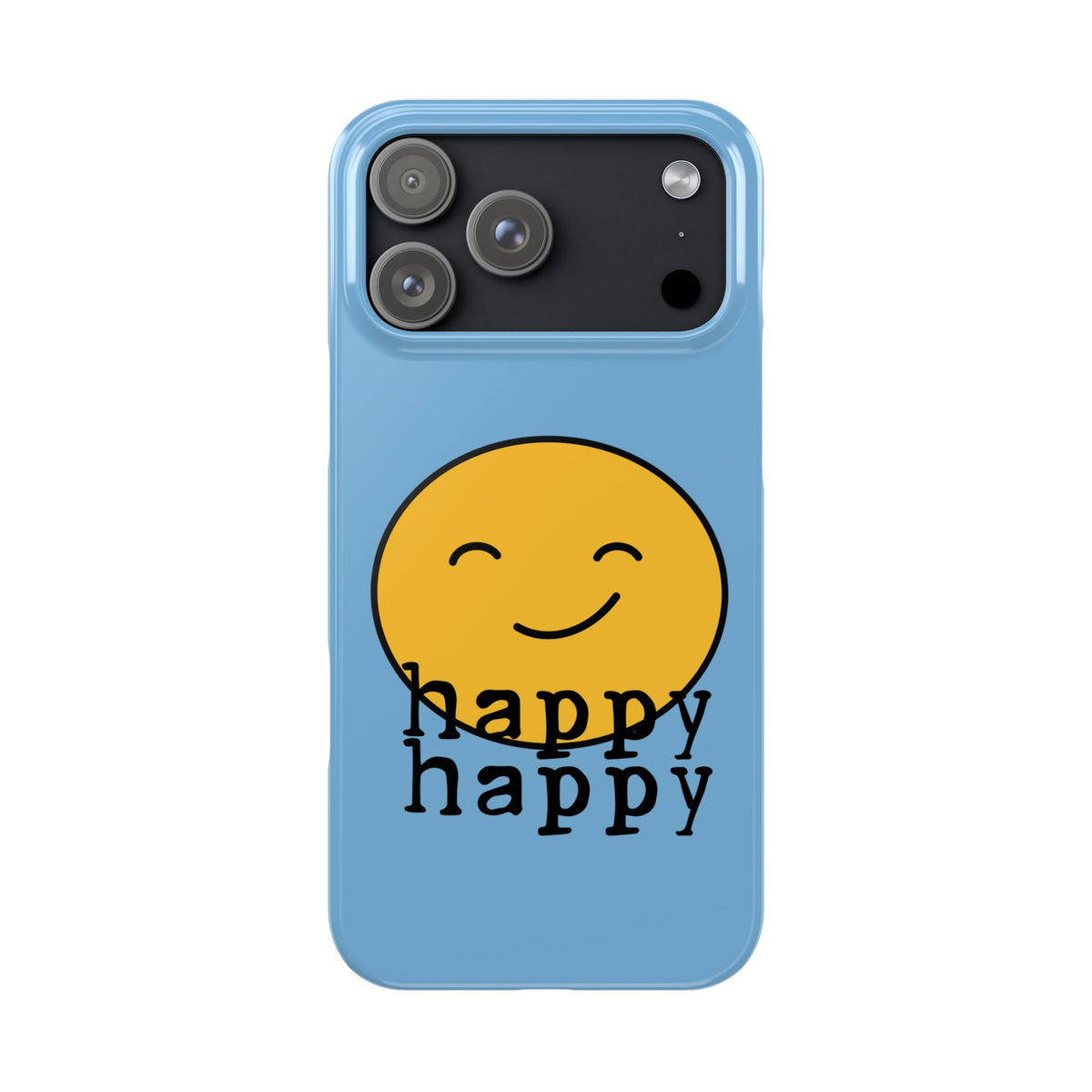 Happy Happy Phone Case