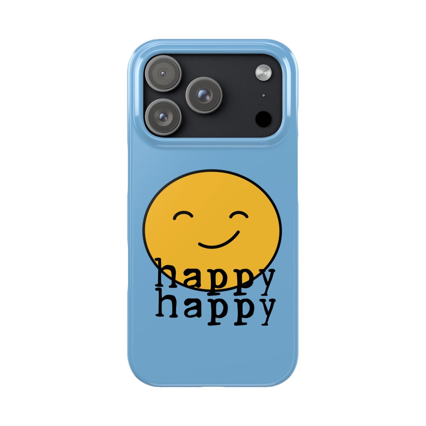 Happy Happy Phone Case