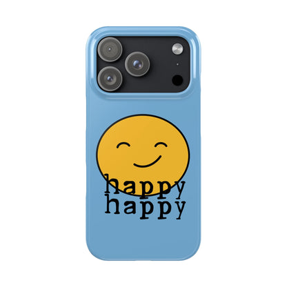 Happy Happy Phone Case