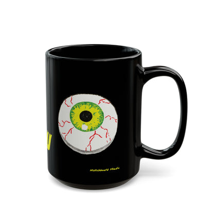 Got My Eye on You Mug