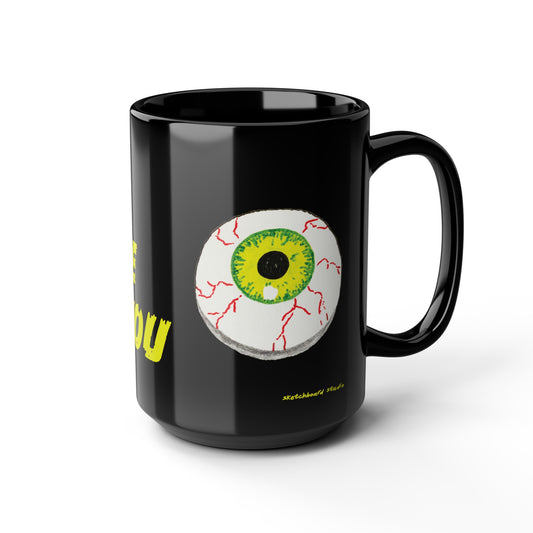 Got My Eye on You Mug