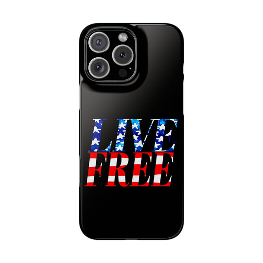 Live Free Phone Case
