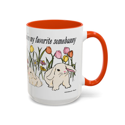 Favorite Somebunny Mug