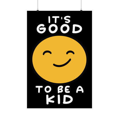 Good to be a Kid Print