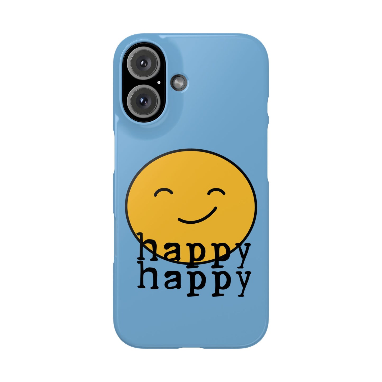 Happy Happy Phone Case