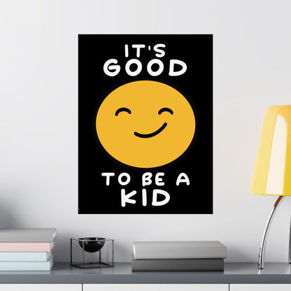 Good to be a Kid Print