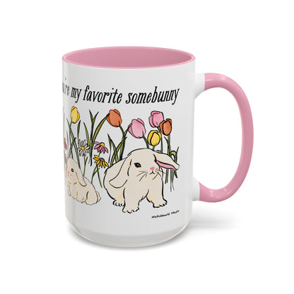 Favorite Somebunny Mug