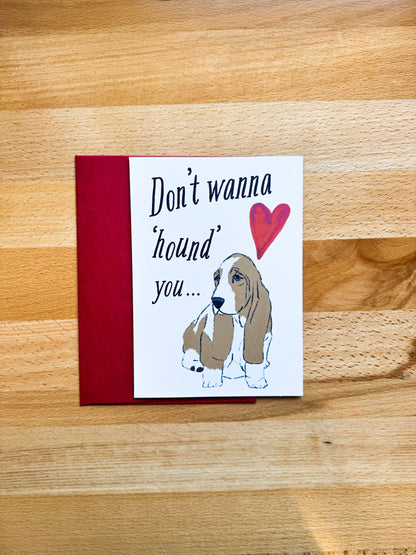 Don't Wanna Hound Valentine Card