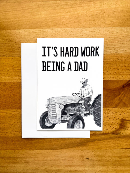 It's Hard Work Dad Card