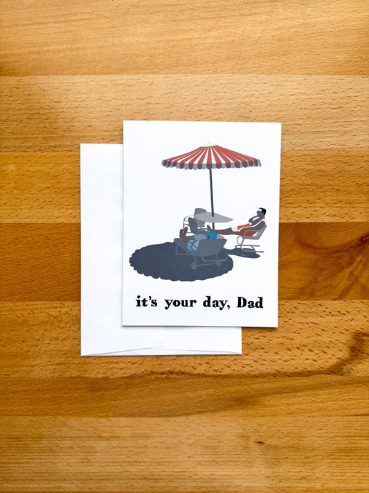 It's Your Day Dad Card