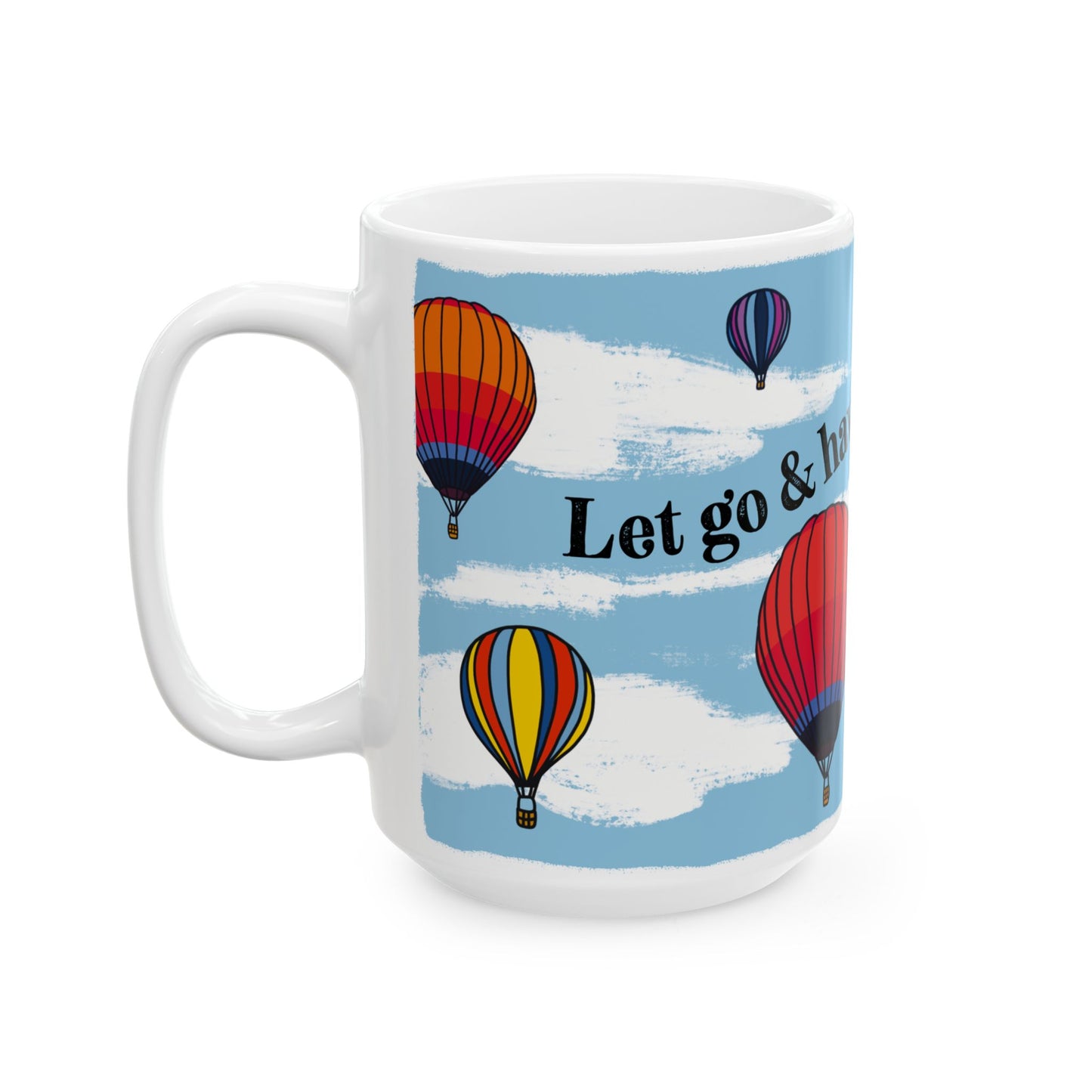 Let Go Have Faith Mug