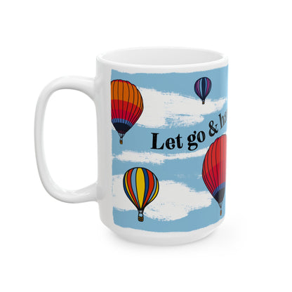 Let Go Have Faith Mug