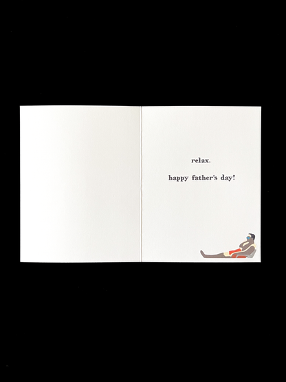 Relax Dad - Father's Day Card