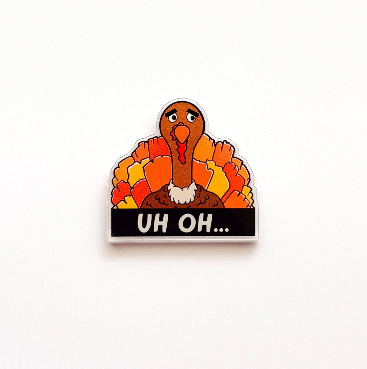 Uh Oh Turkey Magnet