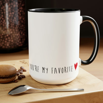 You're My Favorite Mug