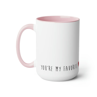 You're My Favorite Mug